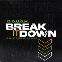 Break It Down - Single - D.O.U.G.H.