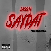 Say Dat - Single - Lass V