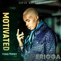 Motivated (feat. Erigga) - Single - Tino Tipsy