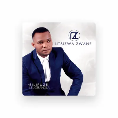 Listen to Ntsizwa Zwane, watch music videos, read bio, see tour dates & more!