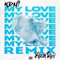 My Love (Remix) [Remix] - Single - Kazzy Raxx
