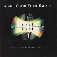 Real — Make Good Your Escape