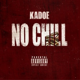 No Chill Kadoe