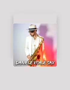 Daniele Vitale Saxを聴いたり、ミュージックビデオを鑑賞したり、経歴やツアー日程などを確認したりしましょう！