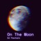 On the Moon - DJ Festaro lyrics