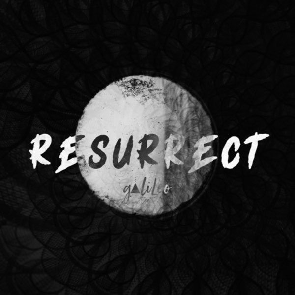 Resurrect - Single by galiLeo on Apple Music