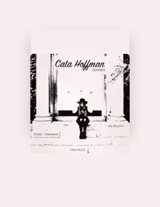 Cata Hoffmanを聴いたり、ミュージックビデオを鑑賞したり、経歴やツアー日程などを確認したりしましょう！