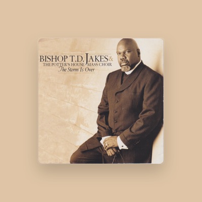 Listen to Bishop T.D. Jakes & The Potter's House Mass Choir, watch music videos, read bio, see tour dates & more!