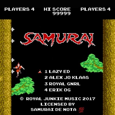 Samurai (feat. Lazy Ed, Erik OG & Alex Jo Klaas) - Single