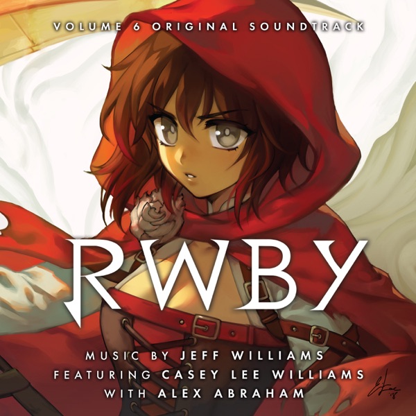 RWBY, Vol. 6 (Music from the Rooster Teeth Series) - Jeff Williams