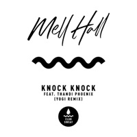 Knock Knock (feat. Thandi Phoenix) [Yogi's RSR Remix] - Single - Mell Hall