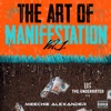 The Art of Manifestation vol. 1