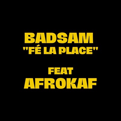fé la place (feat. badsam) - Single