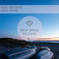 Gone too Far (Housenick Remix)