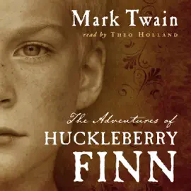 The Adventures of Huckleberry Finn (Unabridged)