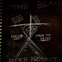 The BLAIR BITCH PROJECT (feat. Jakob the Weird) - Single - Kaylub