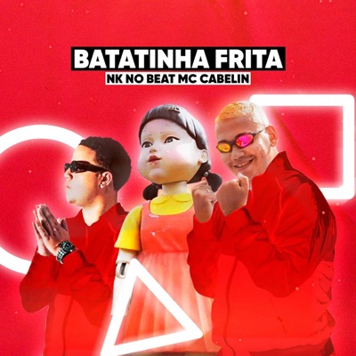 Batatinha Frita (Brega Funk) - MC Cabelin