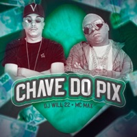 Chave do Pix - Single - DJ WILL 22 & MC Max