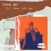 F**k Em (feat. Lil Jon) artwork
