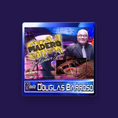Listen to Douglas Barroso, watch music videos, read bio, see tour dates & more!