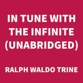 In Tune with the Infinite (UNABRIDGED)