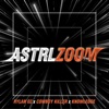 ASTRL Zoom (feat. Rylan Oz, Knowledge the Infamous & Cowboy Killer) - Single