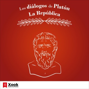 Los diálogos de Platón [Plato's Dialogues]: La República [The Republic] (Unabridged)