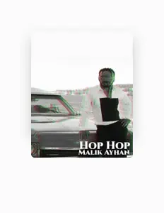 Ακούστε περιεχόμενο από Malik Ayhan, παρακολουθήστε μουσικά βίντεο, διαβάστε το βιογραφικό, δείτε ημερομηνίες περιοδείας, και πολλά ακόμη!