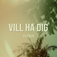 Vill ha dig - Single - Flöber