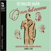 Carl Ghazarossian Ô mon bel inconnu, Acte III: XI. Air et Ensemble. "À ma naissance" Reynaldo Hahn: Ô mon bel inconnu