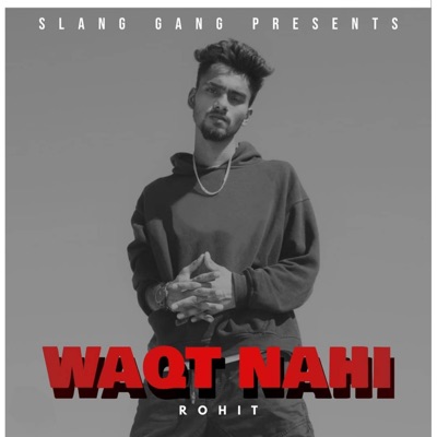 WAQT NAHI (feat. Rohit) - Single