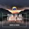 Tum Se Hi Taluq Hai (Original Score) - Sahir Ali Bagga lyrics