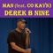 Man (feat. Co Kayn) - Derek B Nine lyrics