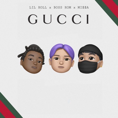 Gucci (feat. Boss Rom, Lil Roll & Missa) - Single
