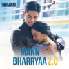 Mann Bharryaa 2.0 (From "Shershaah") by B Praak iTunes Track 1