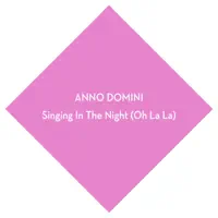 Singing In The Night — Anno Domini