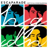 Escapade — OFFICIAL HIGE DANDISM
