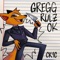 Gregg Rulz Ok - Ck9c lyrics