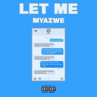 Let Me - Single - Myazwe