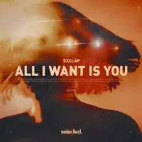 All I Want Is You — exclap