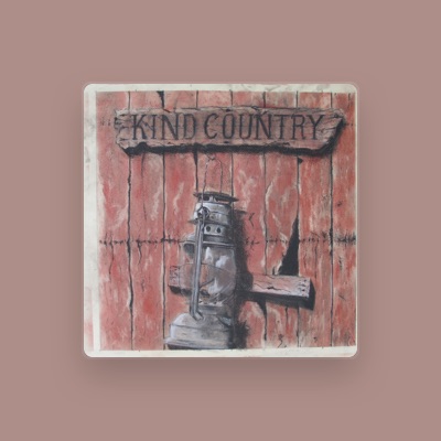 Listen to Kind Country, watch music videos, read bio, see tour dates & more!