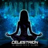 Celestrion - Stay Forever (Ambient Mix)