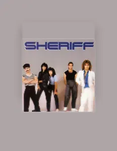 Sheriff dinle, müzik videolarını izle, biyografisini oku, tur tarihlerini ve daha fazlasını gör!