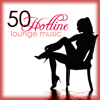 Hotline - Sexy Lounge Music - Lounge Safari Buddha Chillout do Mar Café