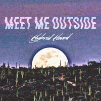Meet Me Outside - Single - Hybrid Hound