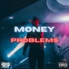 Money & Problems - Single