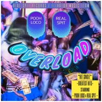 OverLoad (feat. Pooh Loco & Real Spit) [Radio Edit] [Radio Edit] - Single - Real Spit Records