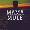 Mama Mule (feat. Mossa & Daciano) - Single