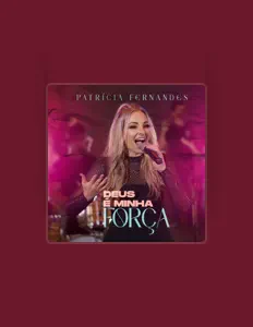 Dengarkan Patrícia Fernandes, tonton video musik, baca bio, lihat tanggal tur & lainnya!