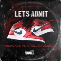 LETS ADMIT (feat. HOLLYWOODSLIM) - Single